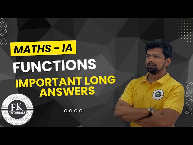 📘 Intermediate Maths IA | Functions – Important Long Answer Questions | Complete Revision |Feroz Sir