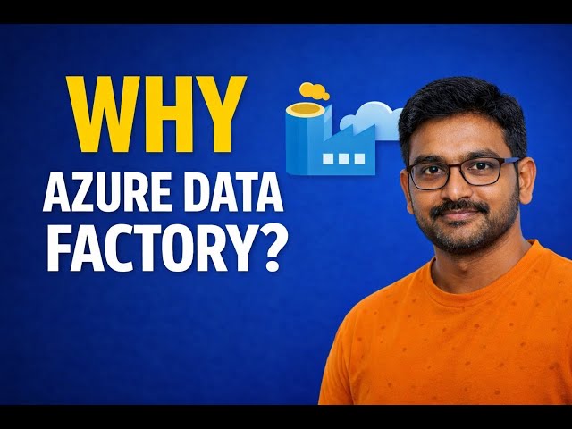 1. Azure Data Factory Tutorial for Beginners | Session 1 – Why ADF? | From Scratch EXPLAINED