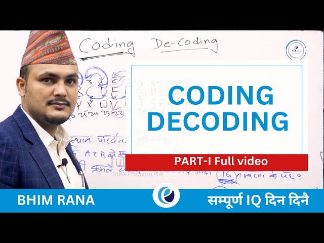 CODING AND DE CODING Full video Part-I / Kuber Adhkari