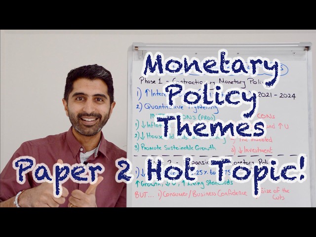 Monetary Policy UK Themes - HOT TOPIC for Paper 2! Must Watch 🔥