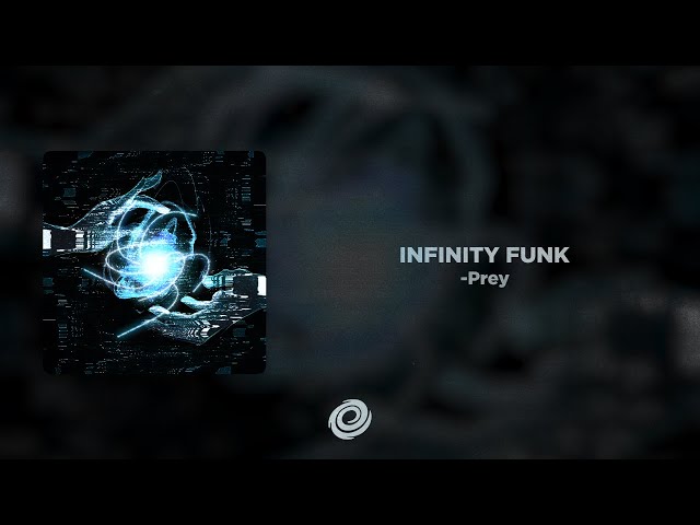 -Prey - INFINITY FUNK