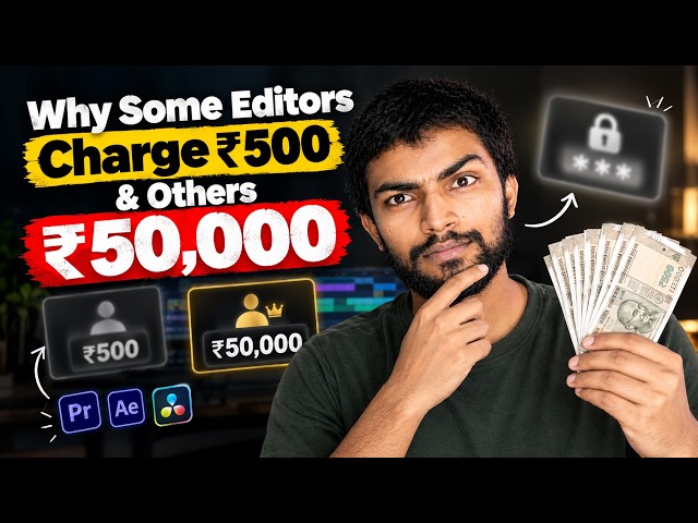 Why Some Editors Charge ₹500 & Others ₹50,000