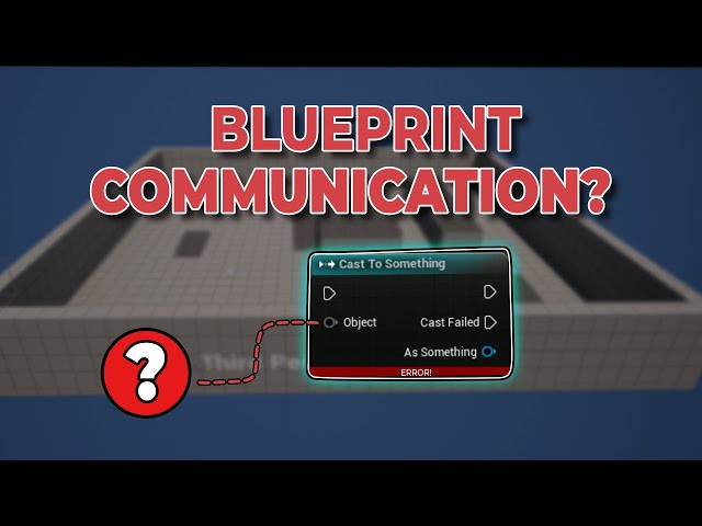 Everything you NEED to know about BLUEPRINT COMMUNICATION in Unreal Engine 5.5!