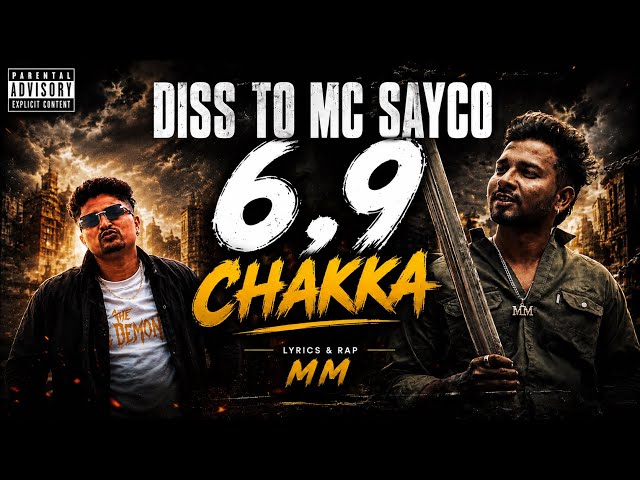 REAL MM - DISS TO @MCSayco  6.9 CHAKKA| Official Video Song 2k26