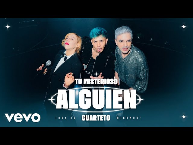 Luck Ra - TU MISTERIOSO ALGUIEN (CUARTETO) ft. Miranda!