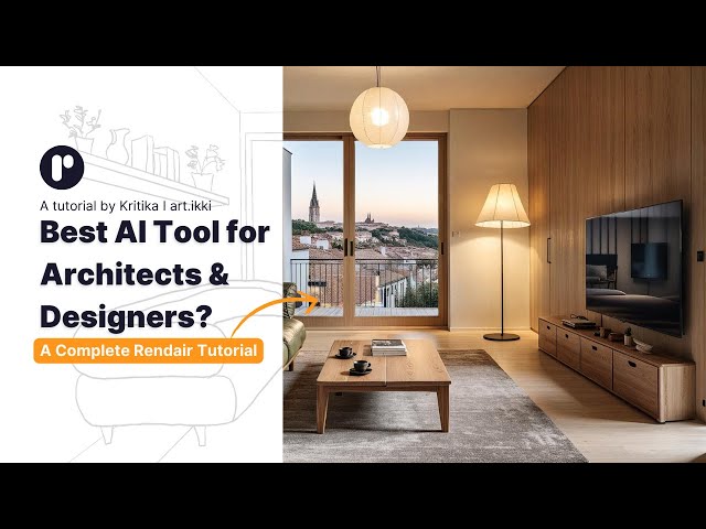 Best AI Tool for Architects & Designers? A Complete Rendair Tutorial