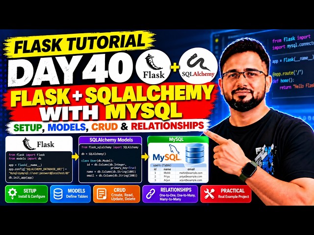 Flask Tutorial #40 - Flask + SQLAlchemy with MySQL | Complete Database Integration