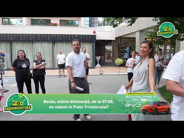 RadioAventura 2026. Ziua 10. Bacău, venim!