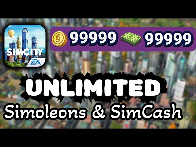 SimCity BuildIt Hack 2026 – How to Get 999,999 Unlimited Free Simoleons & SimCash (iOS & Android)