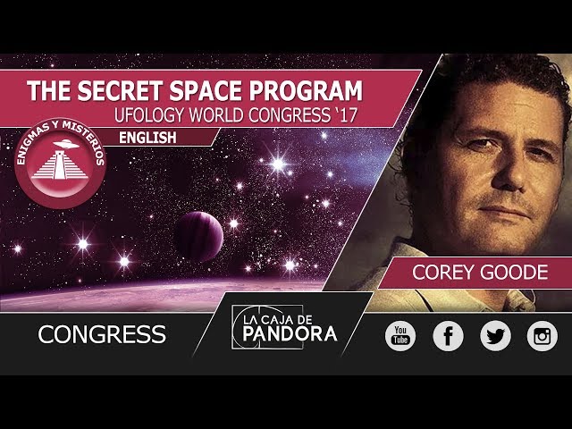 Corey Goode - THE SECRET SPACE PROGRAM - Conference at THE UFOLOGY WORLD CONGRESS '17