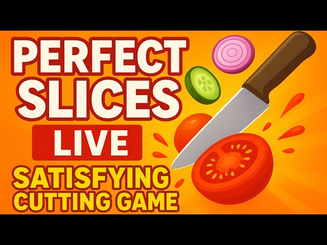 🛑 Perfect slices Live 🔪 Ultimate satisfying Gameplay #perfect_slices #gameplay #Live 🍉🌶️🍓🍊🍎🍅