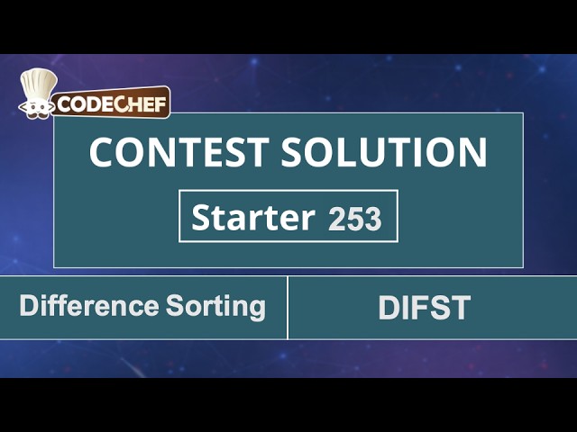 Difference Sorting | DIFST | Starter 253 | CodeChef Official Solution