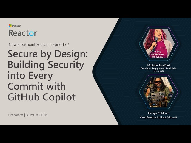 Secure by Design: Building Security into Every Commit with GitHub Copilot