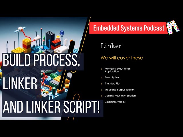 ARM - M: Build process, role of linker and Linker scripts! | Embedded Systems podcast, in Pyjama!