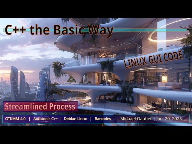 C++ the Basic Way 2025 (1) | Linux GUI with GTKMM-4.0 and Autotools | Hello Barcode Scanner