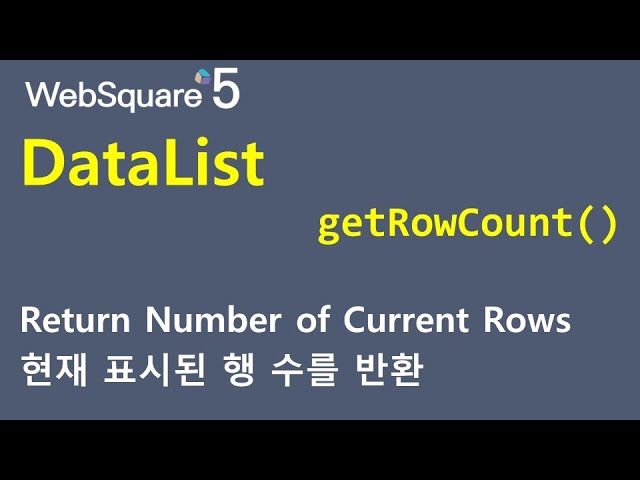 DataList - getRowCount() | DataList | WebSquare5 - Quick Guide