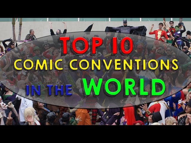 Top 10 Best Comic Book Conventions