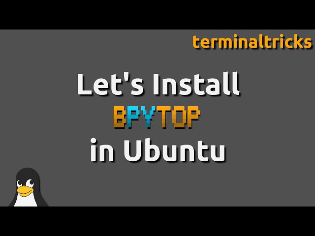 Let's Install Bpytop in Ubuntu 20.04