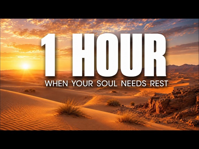 WHEN YOUR SOUL NEEDS PEACE | 1 HOUR OF CHRISTIAN INSTRUMENTAL MUSIC FOR PRAYER & QUIET REFLECTION