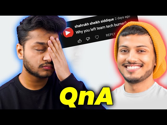 Why TECHOOB Left TechBurner? | QnA | Thanks for 300K ❤🔥