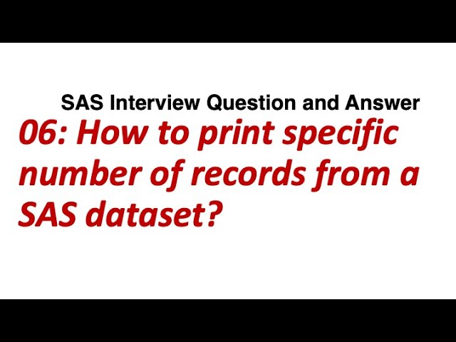 06. How to print specific number of records from a dataset? || SAS Interview Question and Answer.