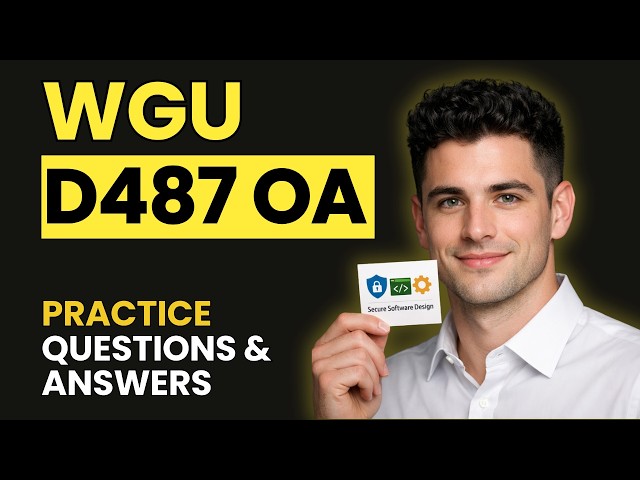 Secure Software Design D487 OA | Every Tricky Question Decoded (2026)
