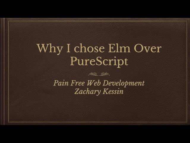 Why choose Elm over PureScript