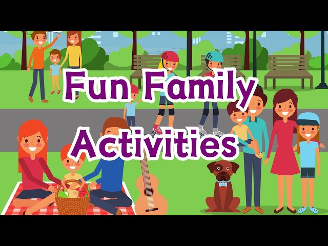 Fun Family Activities | Kids vocabulary - Family - family activity | Learn English Video for kids