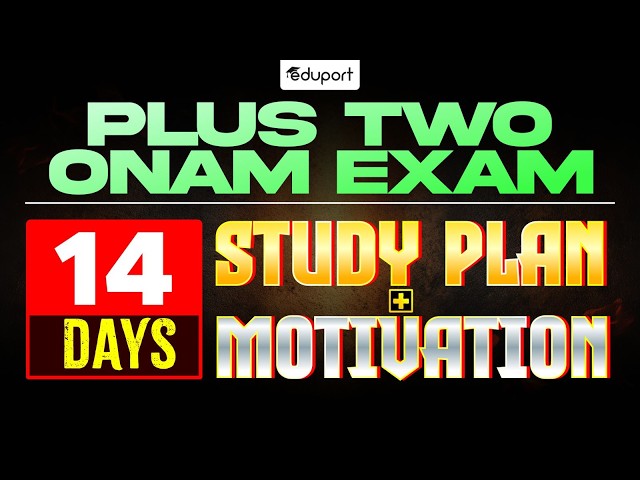 Plus Two Science Onam Exam Study Plan | Eduport Plus Two