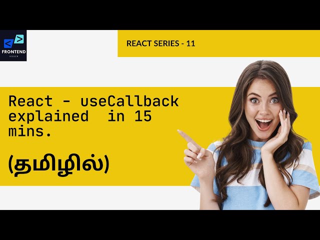 ReactJs Tutorial - 11 - useCallback explained in 15 minutes - Tamil | 2023