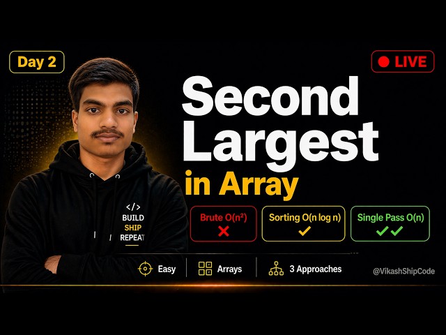 [Day 2] Second Largest in Array — Brute → Sorting | Live DSA | @VikashShipCode