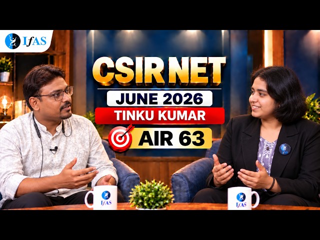 CSIR NET Chemistry Topper Talk June 2026 with Tinku Kumar | LS AIR 63| IFAS