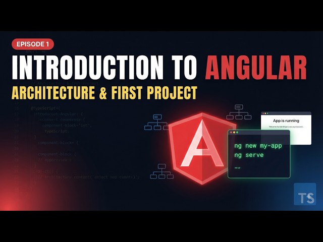 Introduction to Angular: Architecture & Your First Project | Episode 1 | Angular Course 2026
