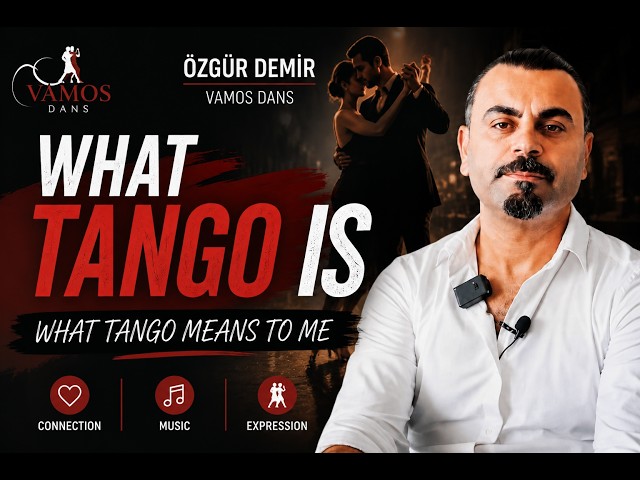 What Is Tango? What Tango Really Means to Me | Özgür Demir