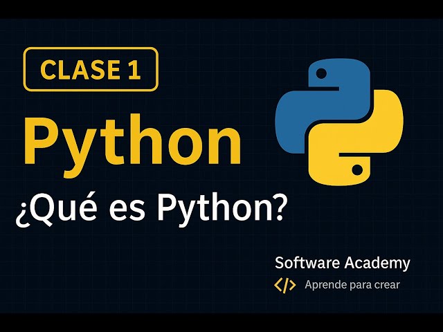 Python desde Cero – Clase 1 | ¿Qué es Python y por qué deberías aprenderlo?