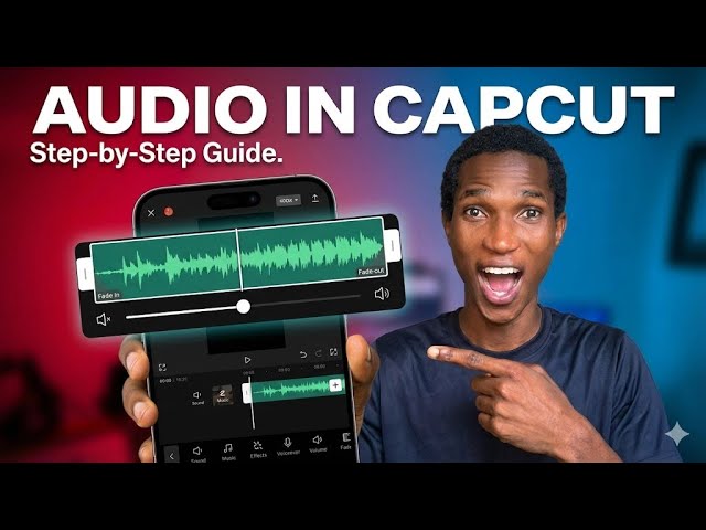 CapCut Audio Tutorial: Music, Sound Effects & Voice Editing