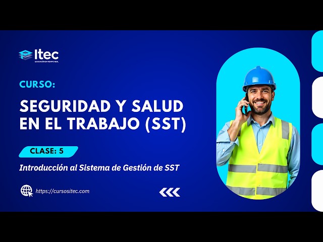 CLASE 05: SEGURIDAD Y SALUD EN EL TRABAJO (SST)