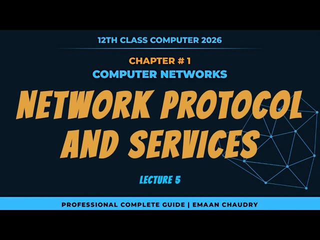 Network Protocols and Services | 12th class Computer | Chapter 1 Lecture 7 | 2026-2027 New book 