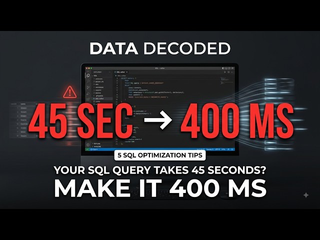 Your SQL Query Takes 45 Seconds? Try These 5 SQL Optimization Tips ⚡