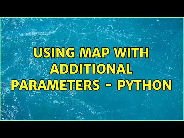 Using map with additional parameters - python (3 Solutions!!)