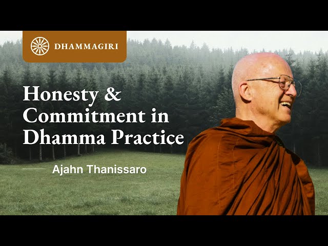 Ajahn Geoff Thānissaro - Honesty and commitment in Dhamma practice | Abbot of Metta Forest Monastery