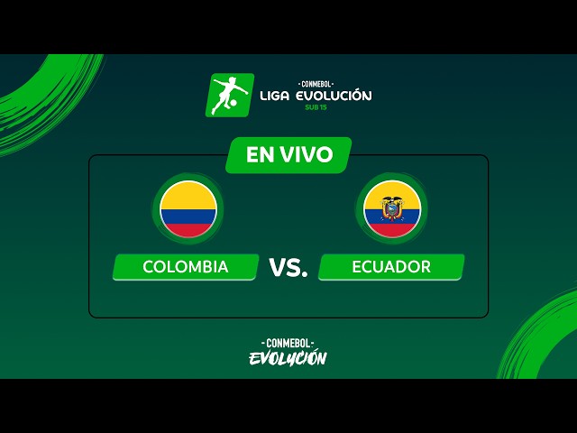 COLOMBIA vs. ECUADOR | CONMEBOL LIGA EVOLUCIÓN SUB15 2026
