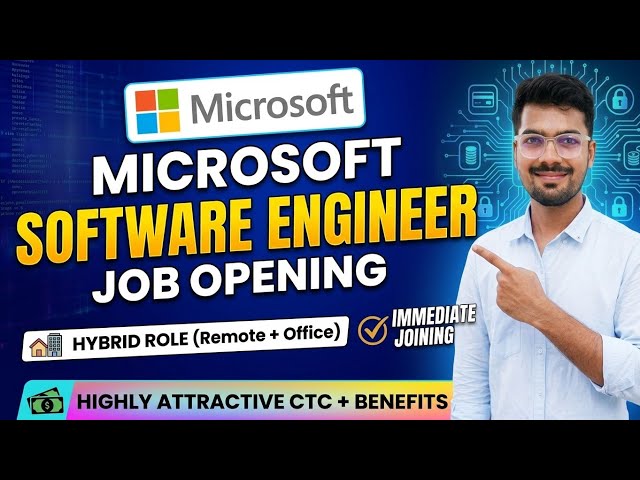 Microsoft Software Engineer Hiring 2026 | Hybrid Role | Immediate Joining & Top CTC