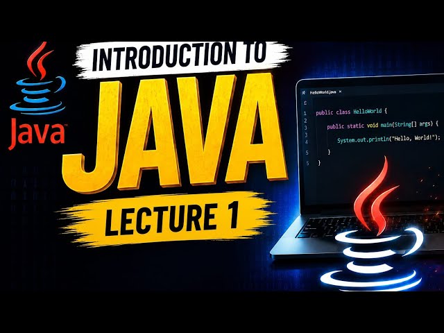 Core Java: Introduction | Lecture 1 | Beginner to Advanced | 2026