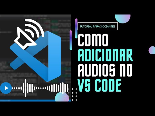 Como Adicionar (Colocar ou inserir) Áudios no VS Code html 5
