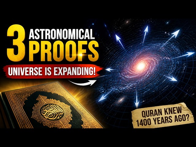 Top 3 Astronomical Proofs  in the Quran Confirming Universe Expansion