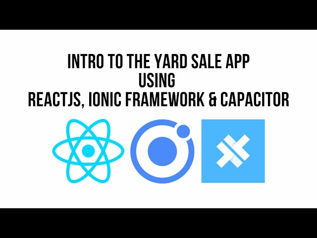 Ionic Framework React JS Tutorial - Yard Sale App