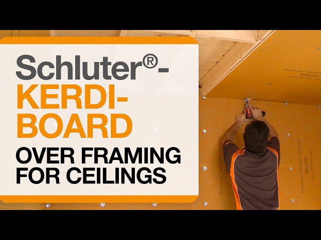Schluter®-KERDI-BOARD over Framing for Ceilings