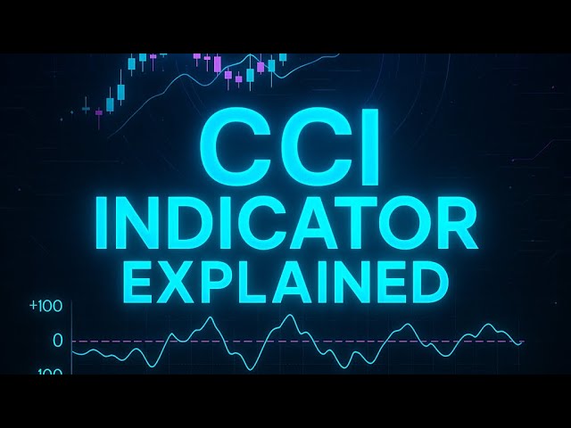 CCI Indicator Explained – The Hidden Weapon Smart Traders Use