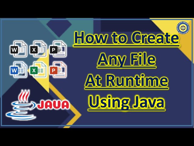 How to Create Any type of File At Runtime Using Java
